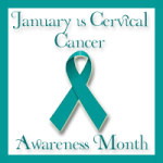 January Is Cervical Cancer Awareness Month